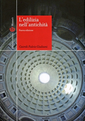 Fulvio Giuliani Cairoli – L’edilizia nell’antichità (2018)