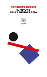 Norberto Bobbio – Il futuro della democrazia (2013)
