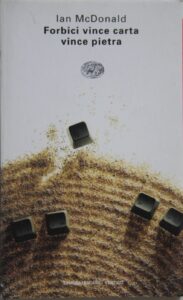 Ian McDonald – Forbici vince carta vince pietra (1997)