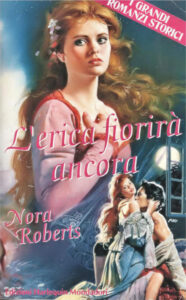 Nora Roberts – L’erica fiorirà ancora (1992)