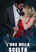 Kate L. Ross - L'ora della scelta (2017)