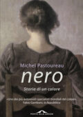 Michel Pastoureau - Nero. Storia di un colore (2016)