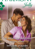 Rebecca Winters, Stella Bagwell - Un dolce capo tutto mio - Intrigante proposta (2012)
