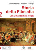 Umberto Eco e Riccardo Fedriga - Storia della filosofia Vol. 2. Dall'Umanesimo a Hegel (2014)