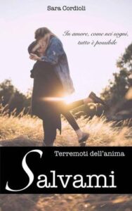 Sara Cordioli – Terremoti dell’anima 03. Salvami (2017)