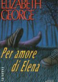 Elizabeth George - Per amore di Elena (1993)