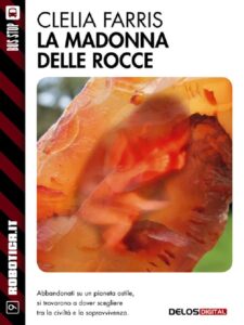 Clelia Farris – La madonna delle rocce (2014)
