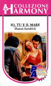 Sharon Kendrick – Io, tu e il mare (1997)
