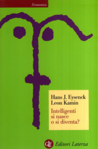 Hans J. Eysenck, Leon Kamin – Intelligenti si nasce o si diventa? (2008)