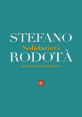 Stefano Rodotà - Solidarietà. Un'utopia necessaria (2015)