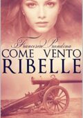 img Francesca Prandina - Come vento ribelle (2015)