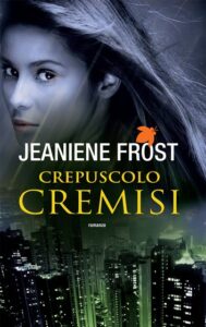 Jeaniene Frost – Night Huntress World Spin Off 01 – Crepuscolo cremisi (2011)
