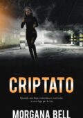 Morgana Bell - Hacker Domino Vol. 0. Criptato (2018)