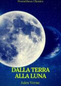 img Jules Verne, Prometheus Classics - Dalla Terra alla Luna (Prometheus Classics) (2017)