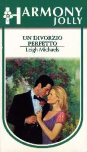 Leigh Michaels – Un divorzio perfetto (2008)
