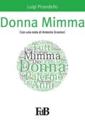 img Luigi Pirandello - Donna Mimma  (2015)