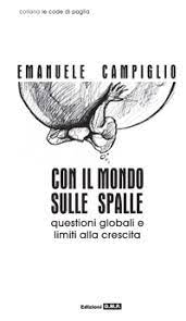 Emanuele Campiglio – Con il mondo sulle spalle. Questioni globali e limiti alla crescita (2010) PDF