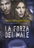 Heather Graham - La forza del male (2017)