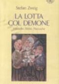 Stefan Zweig - La lotta col demone