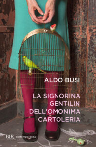 Aldo Busi – La signorina Gentilin dell’omonima cartoleria (2014)