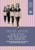 Irene Soave - Galateo per ragazze da marito (2019)