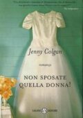 Jenny Colgan - Non sposate quella donna! (2001)