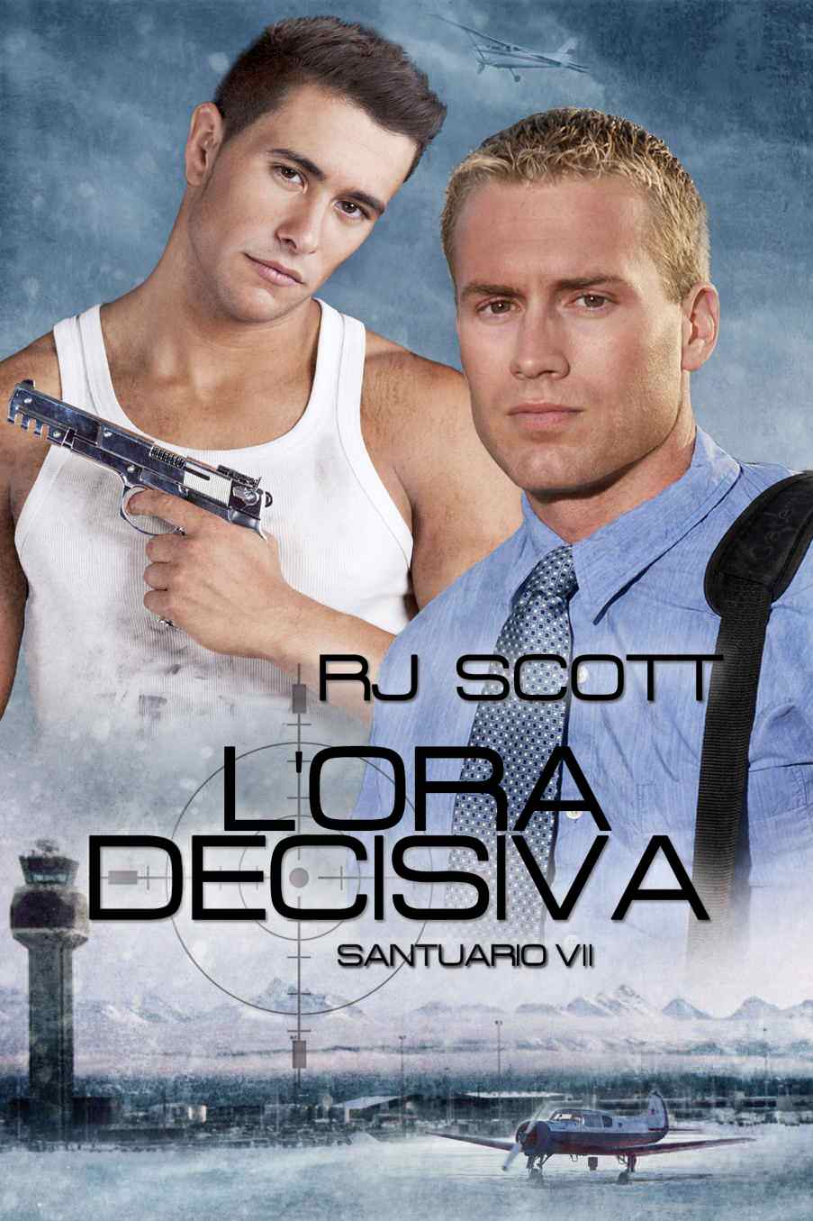 RJ Scott – Santuario Vol. 07. L’ora Decisiva (2017)