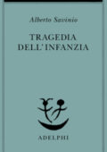 img Alberto Savinio - Tragedia dell’infanzia (2001)