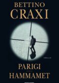 Bettino Craxi - Parigi-Hammamet (2020)