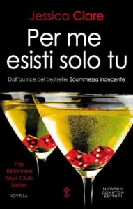 Jessica Clare – The billionaire boys club Vol. 6,5. Per me esisti solo tu (2017)