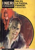 Richard Stark - Salva la faccia, Parker! (1965)