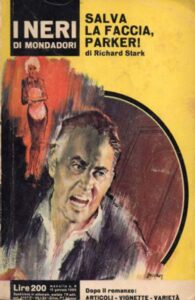 Richard Stark – Salva la faccia, Parker! (1965)