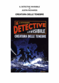 img Richards Justin - Il Detective Invisibile Vol 2° - Creatura Delle Tenebre