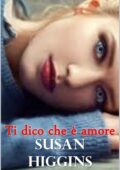 img Susan Higgins - Ti dico che è amore (2018)