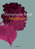 Annagrazia Bassi - Mayflowers (2017)