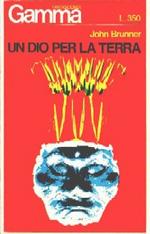 John Brunner – Un Dio per la Terra  (1967)