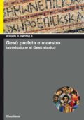 William R. Herzog - Gesù Profeta e Maestro, Introduzione al Gesù Storico (2008)