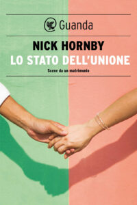 Nick Hornby – Lo stato dell’unione. Scene da un matrimonio (2019)