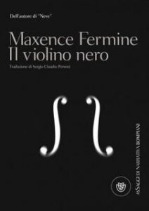 Maxence Fermine – Il violino nero (2002)