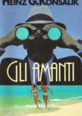 Heinz G. Konsalik - Gli Amanti (1989)