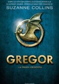img Suzanne Collins - Gregor Vol. 1. La prima profezia (2013)