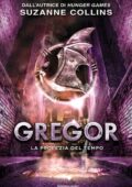 img Suzanne Collins - Gregor Vol. 5. La profezia del tempo (2013)