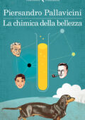 Piersandro Pallavicini - La chimica della bellezza (2016)