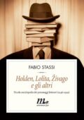 Fabio Stassi - Holden, Lolita, Zivago e gli altri (2010)