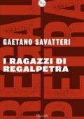 Gaetano Savatteri - I ragazzi di Regalpetra (2010)