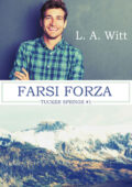 img L.A. Witt - Tucker Springs Vol. 1. Farsi forza (2017)