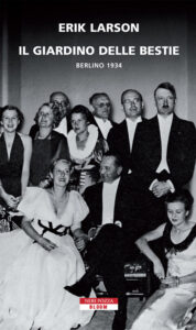 Erik Larson – Il giardino delle bestie. Berlino 1934 (2012)