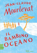 img Jean-Claude Mourlevat - Il bambino oceano (2019)