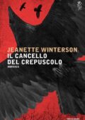 Jeanette Winterson - Il cancello del crepuscolo (2014)