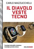 Carlo Mazzucchelli - Il Diavolo veste Tecno (2016)